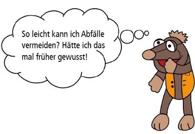Maulwurfmaskottchen Monti mit Gedankenblase "So leicht kann ich Abfälle vermeiden? Hätte ich das mal früher gewusst!"